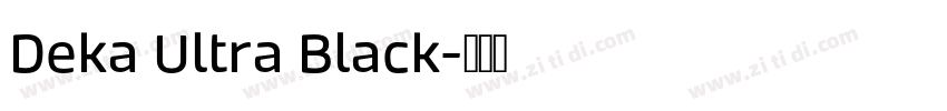 Deka Ultra Black字体转换